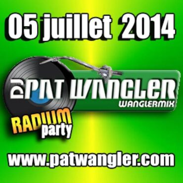 WANGLERMIX du 05 JUILLET 2014