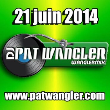 WANGLERMIX du 21 JUIN 2014