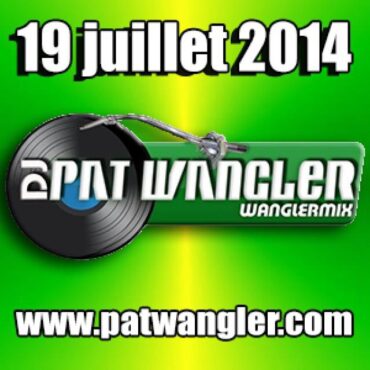 WANGLERMIX du 19 JUILLET 2014