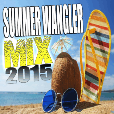 SUMMER WANGLER MIX 2015