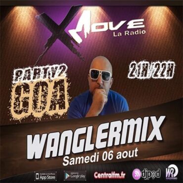 wanglermix du 06 aout ( GOA )