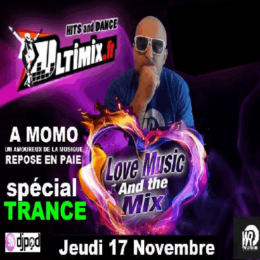 LOVE MUSIC AND THE MIX du 17 Novembre 2016  Dédier a MOMO