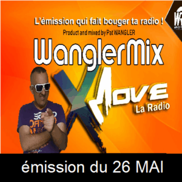 WanglerMix du 26 Mai 2018