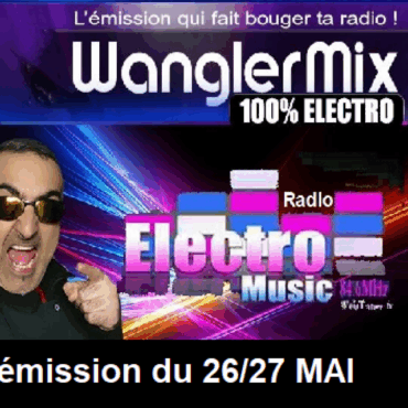 WanglerMix 100%ELECTRO du 26 MAI 2018