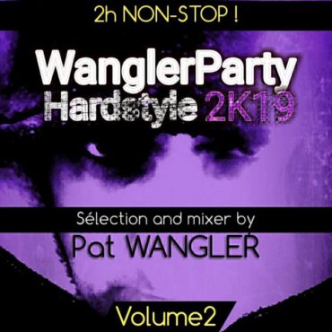 WanglerParty HARDSTYLE 2K19vol2