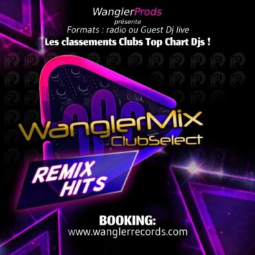 Wanglermix ClubSelect  REMIX HITS du 16 novembre