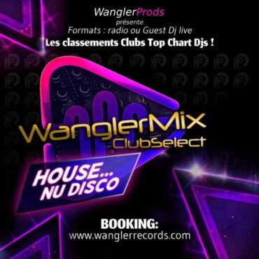 WanglerMix ClubSelect du  23 nov 2k24