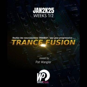 TRANCE FUSION JAN2K25 WEEKS 1/2
