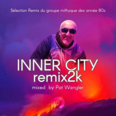 Mix INNER CITY remixed sélection Pat Wangler
